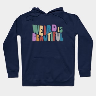 Weird is Beautiful! Retro Groovy Wavy Fun Hoodie